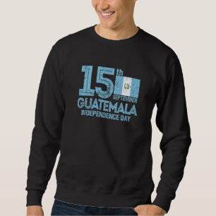 Guatemala Stolz Unabhängigkeit 15. September guate Sweatshirt