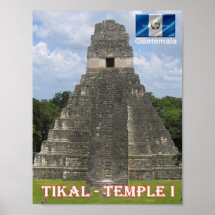 Guatemala - Tikal - Tempel I - Poster