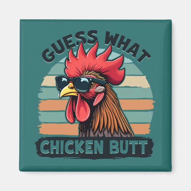 Guess What Chicken Butt Funny Retro Rooster Magnet (Vorne)