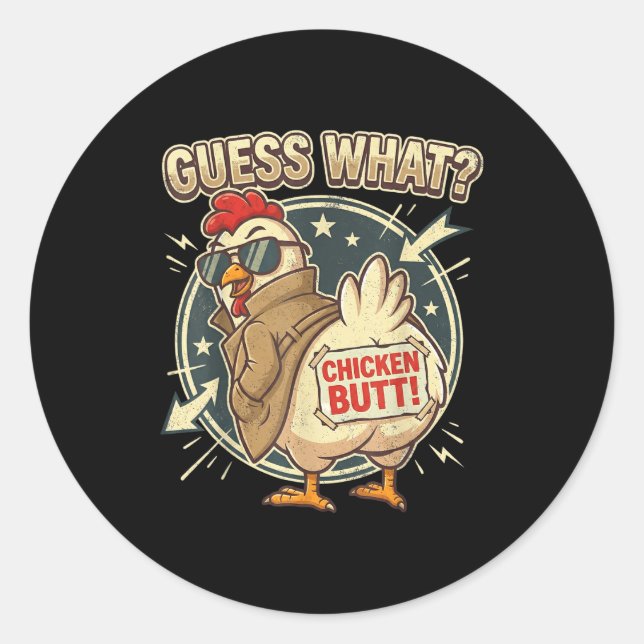 Guess What Chicken Butt  Runder Aufkleber (Vorderseite)