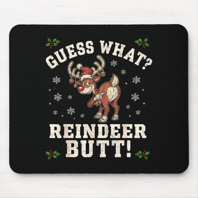 Guess What Reindeer Butt Funny Christmas  Mousepad (Vorne)