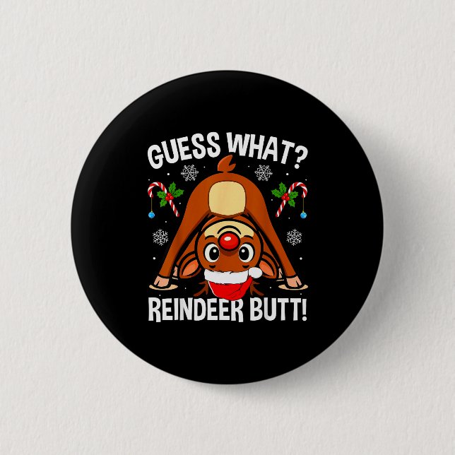 Guess What Reindeer Butt Xmas Santa Funny Christma Button (Vorderseite)