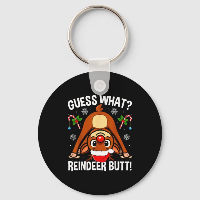 Guess What Reindeer Butt Xmas Santa Funny Christma Schlüsselanhänger (Vorderseite)