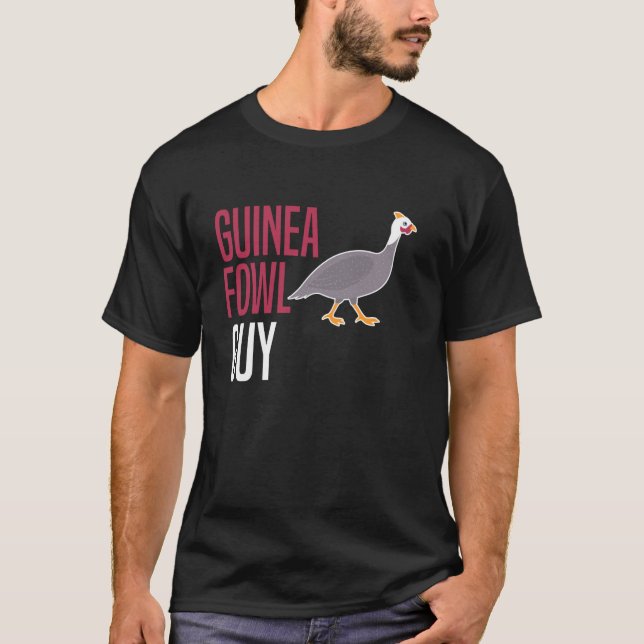 Guinea Fowl Chicken Bird Guy T-Shirt (Vorderseite)