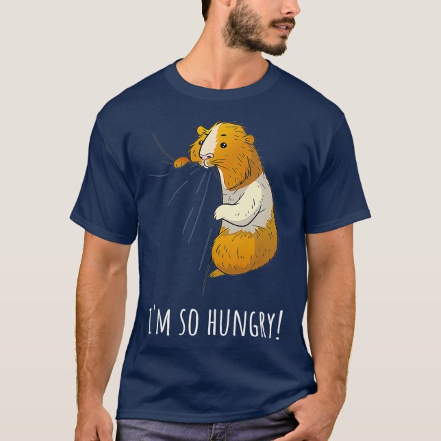 Guinea Pig Im So Hungry  I Pet Owner Gift T-Shirt (Vorderseite)