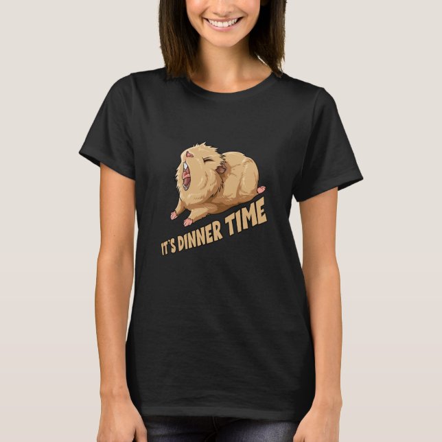 Guinea Pig It's Dinner Time for a Guinea pig T-Shirt (Vorderseite)