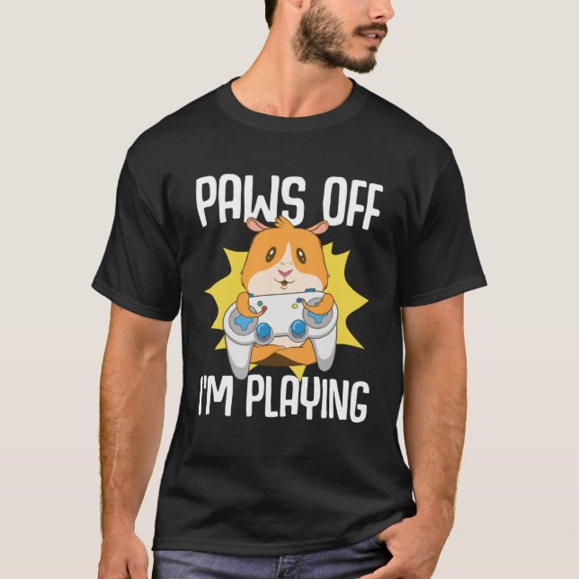 Guinea Pig  Paws Off I m Playing T-Shirt (Vorderseite)