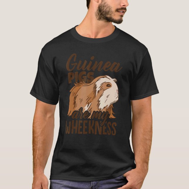 Guinea Pigs Are My Wheekness Guinea Pig Owner Anim T-Shirt (Vorderseite)