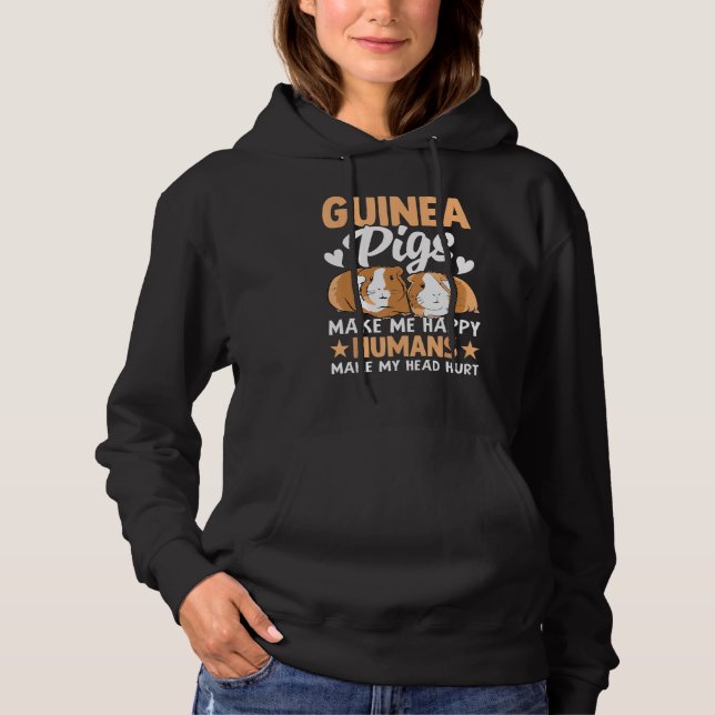 Guinea Pigs Make Me Happy Humans Make My Head Hurt Hoodie (Vorderseite)