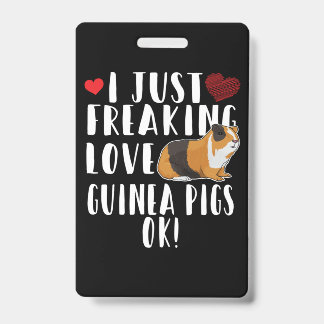 Guinea Schwein - I just Freaking Liebe Guinea Schw Ausweis