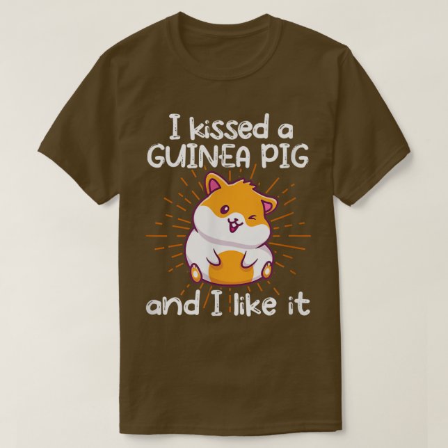 Guinea Schwein ich küsste eine Guinea Schwein und  T-Shirt (Design vorne)