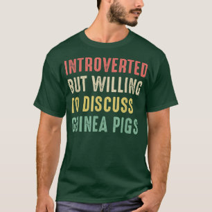 Guinea Schweine, eingeführt, aber willens zu disku T-Shirt