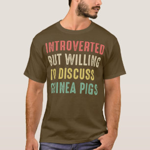 Guinea Schweine, eingeführt, aber willens zu disku T-Shirt