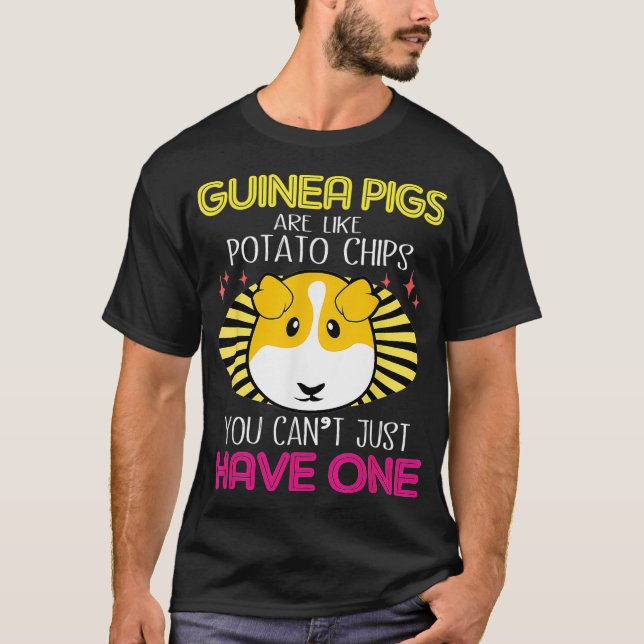 Guinea Schweine sind wie Kartoffelchips T-Shirt (Vorderseite)