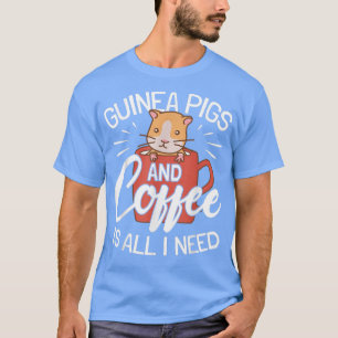 Guinea Schweine und Kaffee - Guinea Schweinefleisc T-Shirt