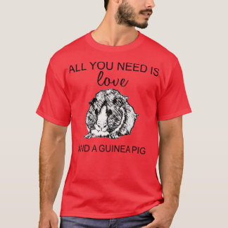 Guinea Schweinefleisch für alles, was Sie brauchen T-Shirt