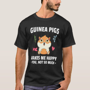 Guinea Schweinefleisch macht mich glücklich Mensch T-Shirt