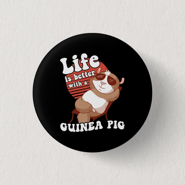 Guinea Schweinekühlung Leben ist besser Button (Vorderseite)