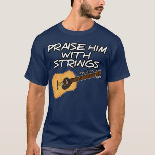 Guitar anbeten, Ihn mit Streichern loben, Church G T-Shirt