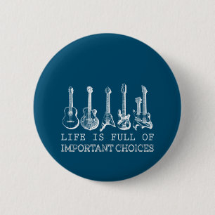 Guitar Lover Das Leben ist voller wichtiger Ents Button