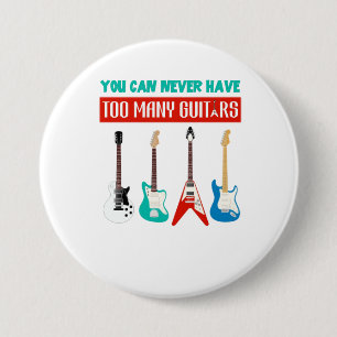 Guitar Lover   Man kann nie viele Gitarren haben Button