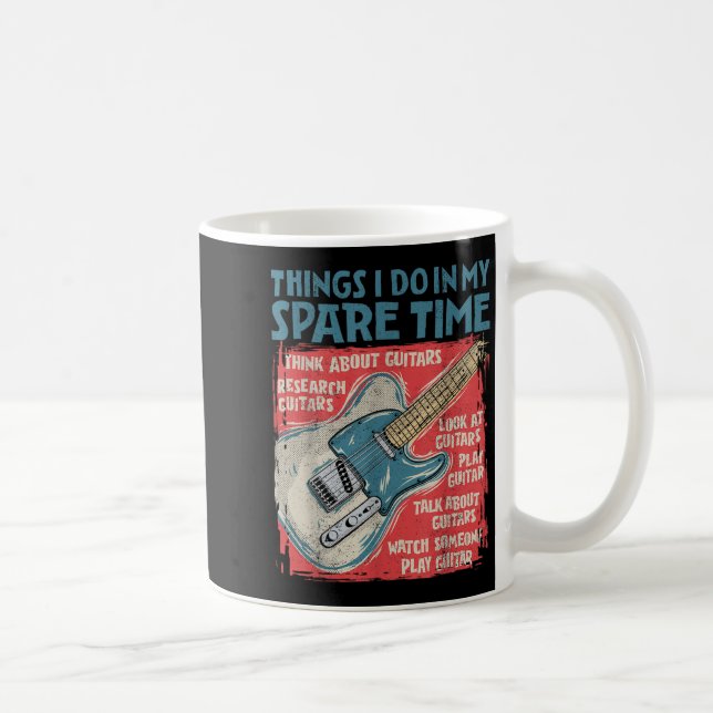 Guitar Things I Do In My Spare Time Funny Electric Kaffeetasse (Rechts)