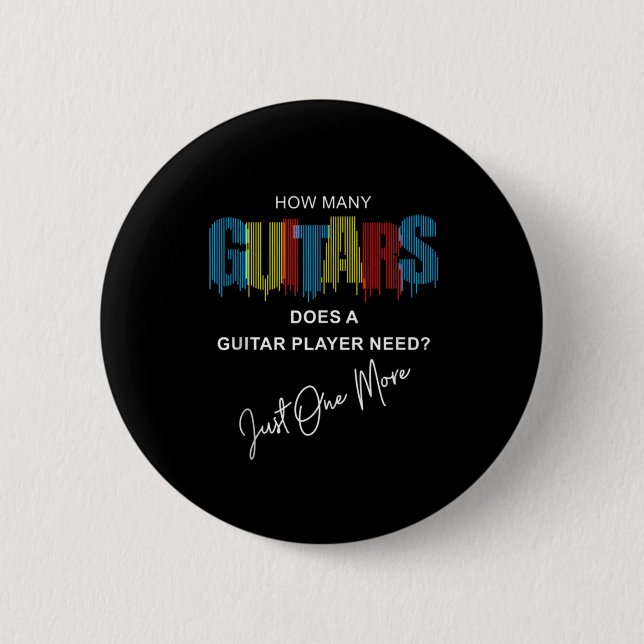 Guitarist How Many Guitars Does Birthday Button (Vorderseite)