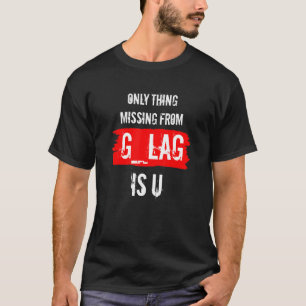 Gulag Gamer Sprichwort Duty Call Gaming Warzone Ga T-Shirt