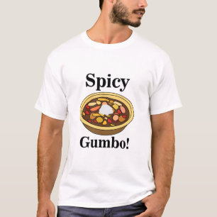 Gumbo Food Spicy T-Shirt