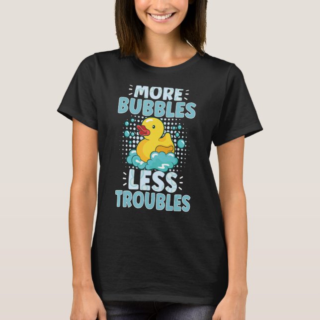 Gummi Dusche mehr Blasen weniger Probleme hausgema T-Shirt (Vorderseite)