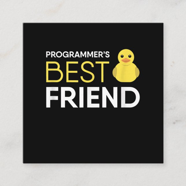 Gummiente Debugging Programmierer Bester Freund Quadratische Visitenkarte (Vorderseite)