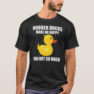 Gummienten machen mich glücklich, nicht so sehr T-Shirt