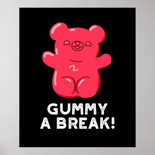Gummy A Break Funny Candy Pub Dark BG Poster (Vorne)