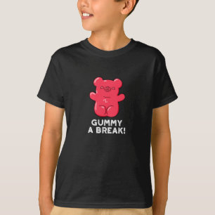 Gummy A Break Funny Candy Pub Dark BG T-Shirt
