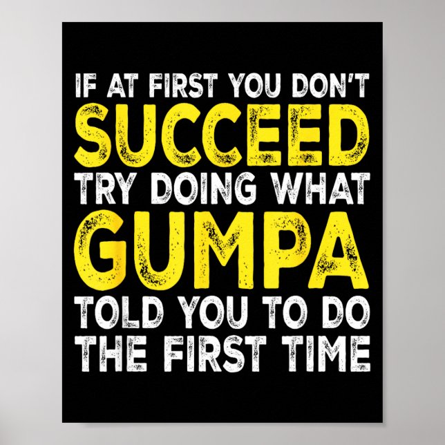 Gumpa - If At First You Don't Succeed Try Doing Wh Poster (Vorne)
