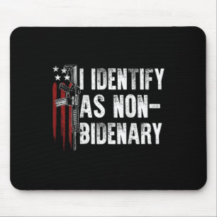 Gun American Flag I Identify as non bidenary (on Mousepad