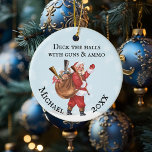 Gun Lover Santa Deck die Hallen Monogramm Name Keramik Ornament<br><div class="desc">Dieses Design kann in dem Bereich personalisiert werden, der durch das Ändern des Fotos und/oder Textes zur Verfügung gestellt wird. Sie können auch angepasst werden, indem Sie auf Vorlage personalisieren klicken und dann auf die Schaltfläche klicken, um weitere Optionen anzupassen, um die Hintergrundfarbe zu löschen oder zu ändern, Text hinzuzufügen,...</div>