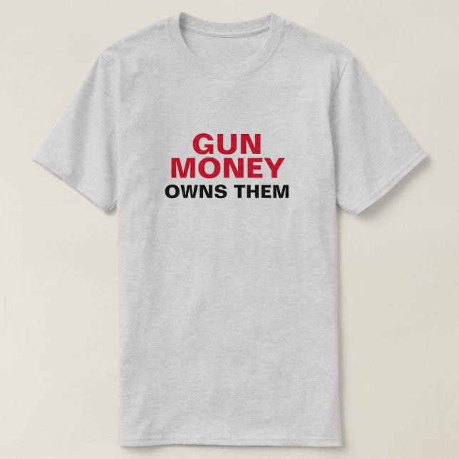 Gun Money besitzt sie T-Shirt (Design vorne)