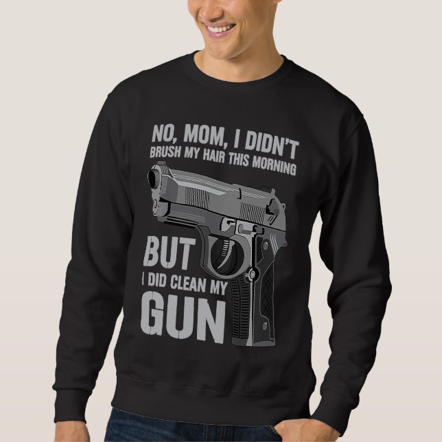 Gun Owner Saying Second Amendment  Gun Sweatshirt (Vorderseite)