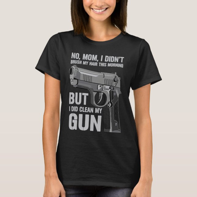 Gun Owner Saying Second Amendment  Gun T-Shirt (Vorderseite)