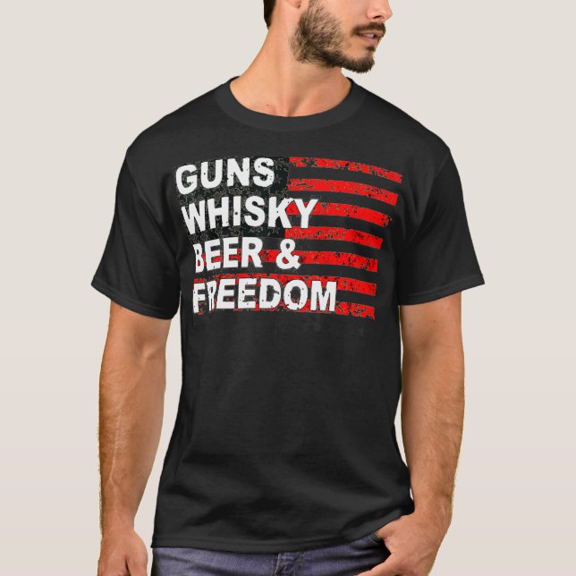 Gun Whisky Beer Freedom American Flag T-Shirt (Vorderseite)