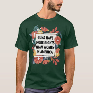 GUNS HABEN MEHR RECHTE ALS FRAUEN IN AMERIKA Premi T-Shirt