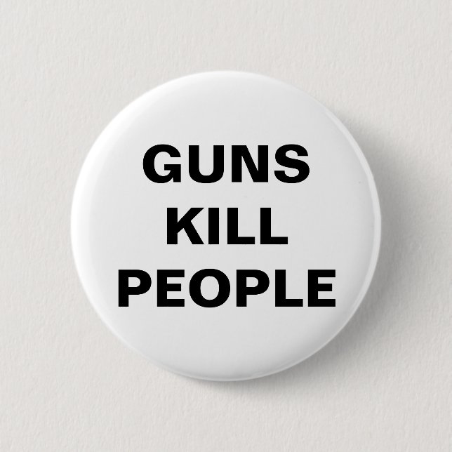 GUNS KILL PEOPLE Pro Gun Kontrolle Button (Vorderseite)