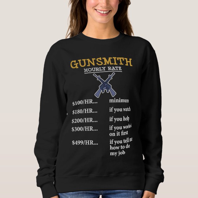 Gunsmithing Weapon Gunsmith Guns Maker Quotes  2 Sweatshirt (Vorderseite)