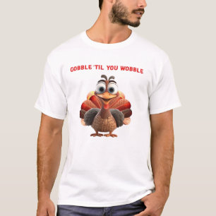Gurgel bis du wackelst Lustiges Truthahn-Design Üb T-Shirt