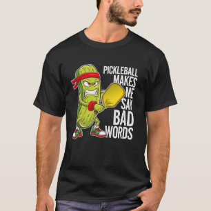 Gurken Lustige Pickleball lässt mich Schimpfwörter T-Shirt
