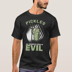 Gurken Pickles Pickles Gurken Soaked Evil T-Shirt