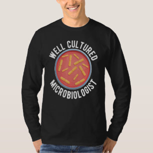 Gut ausgebildeter Mikrobiologe Mikrobiologie T-Shirt