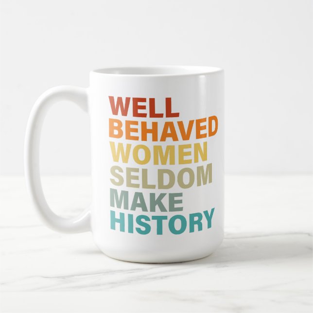 Gut Behaarte Frauen machen selten Geschichte - lus Kaffeetasse (Links)