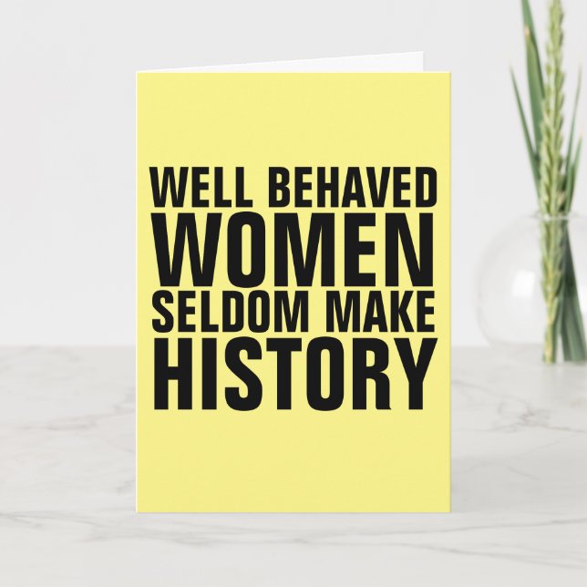 GUT BEHAVED FRAUEN SELDOM MACHEN GESCHICHTE KARTEN (Vorderseite)